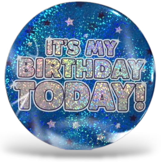 It’s My Birthday Badge - All Ages Happy Birthday Jumbo 6" for Male and Female